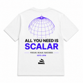 T-Shirt - All You Need Is SCALAR